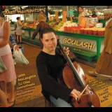 Matt Haimovitz - Goulash! '2005