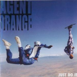 Agent Orange - Just Do It '1997
