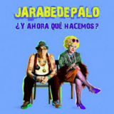 Jarabe De Palo - ¿Y Ahora que Hacemos? '2011