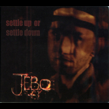 Jebo - Settle Up Or Settle Down '2010