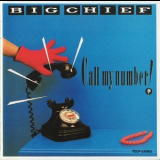 Big Chief - Call My Number! '1991