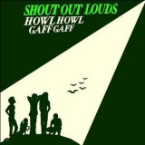 Shout Out Louds - Howl Howl Gaff Gaff '2005
