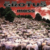 Grotus - Mass '1996