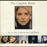 Deborah Harry & Blondie - The Complete Picture - The Very Best Of Deborah Harry And Blondie '1991