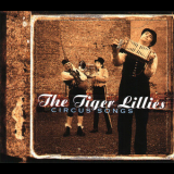 The Tiger Lillies - Circus Songs '2000