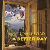 John Ford - A Better Day '2015