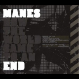 Manes - How The World Came To An End '2007