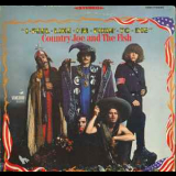 Country Joe & The Fish - I-feel-like-i'm-fixin'-to-die '1967