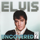 Elvis Presley - Uncovered, Vol. 2 '2013
