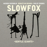 Slowfox - Gentle Giants '2017