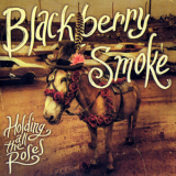Blackberry Smoke - Holding All The Roses '2015
