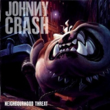Johnny Crash - Neighbourhood Threat '1990