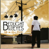 Bedlight For Blue Eyes - Life On Life's Terms '2008