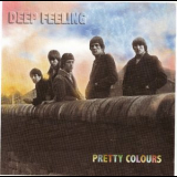 Deep Feeling - Pretty Colours '2008