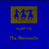 The Raincoats - Moving '1983