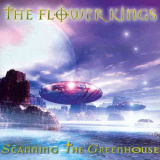 The Flower Kings - Scanning The Greenhouse '1998