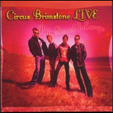 Circus Brimstone - Live - Brimstoned In Europe '2005