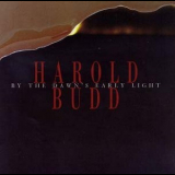 Harold Budd - By The Dawn's Early Light '1991