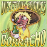 Infectious Grooves - Mas Borracho '1999