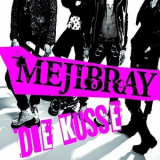 Mejibray - Die Kusse (regular Edition) (CDM) '2013