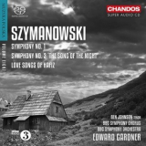 Szymanowski - Symphonies 1 And 3, Love Songs Of Hafiz (Edward Gardner) '2014