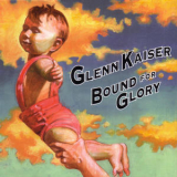 Glenn Kaiser - Bound For Glory '2006