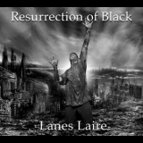 Lanes Laire - Resurrection Of Black '2015