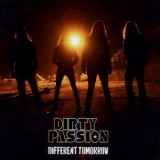 Dirty Passion - Different Tomorrow '2010