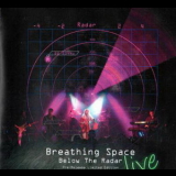 Breathing Space - Below The Radar Live (pre-release) '2010