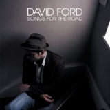 David Ford - Songs For The Road '2008