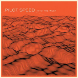 Pilot Speed - Into The West '2006