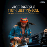 Jaco Pastorius - Truth, Liberty & Soul (Live In NYC) '2017
