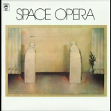 Space Opera - Space Opera '1972