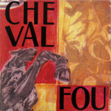 Cheval Fou - Cheval Fou '2011
