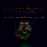 Wayne Hussey - Songs Of Candlelights And Razorblades '2015