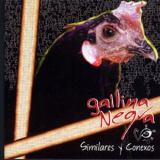 Gallina Negra - Similares Y Conexos '2001