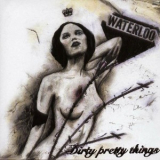 Dirty Pretty Things - Waterloo To Anywhere '2006