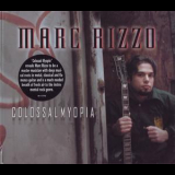 Marc Rizzo - Colossal Myopia '2005