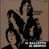 Il Balletto Di Bronzo - Sirio 2222 '1970