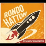 Rondo Hatton - Breaking The Sound Barrier '2015