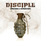 Disciple - Horseshoes & Handgrenades '2010