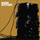 Noise Ratchet - Noise Ratchet [EP] '2003