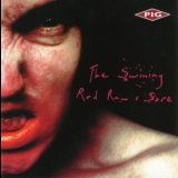 Pig - The Swinging  Red Raw & Sore '1999