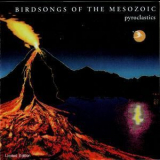 Birdsongs Of The Mesozoic - Pyroclastics '1992