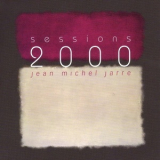 Jean-Michel Jarre - Sessions 2000 '2002