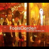 Fool's Garden - Ready For The Real Life '2005