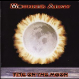 Mother's Army - Fire On The Moon '1998