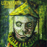 Loonypark - Egoist '2008