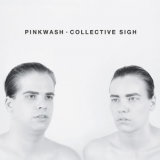 Pinkwash - Collective Sigh '2016