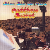 Matthew Sweet - Blue Sky On Mars '1997